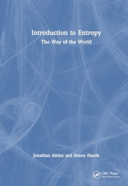 Introduction to Entropy - The Way of the World