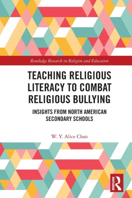 Teaching Religious Literacy to Combat Religious Bullying - Insights from North American Secondary Schools