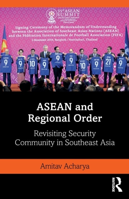 ASEAN and Regional Order - Revisiting Security Community in Southeast Asia