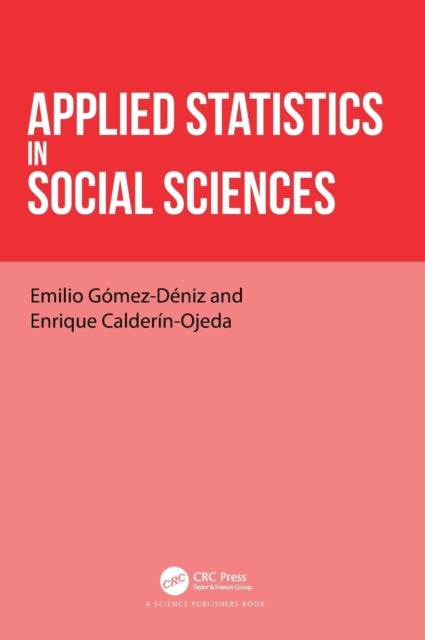 Bilde av Applied Statistics In Social Sciences Av Emilio (university Of Las Palmas De Gran Canaria Spain) Gomez-deniz, Enrique (university Of Melbourne Austral