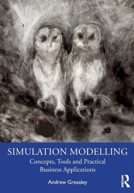 Simulation Modelling - Concepts, Tools and Practical Business Applications