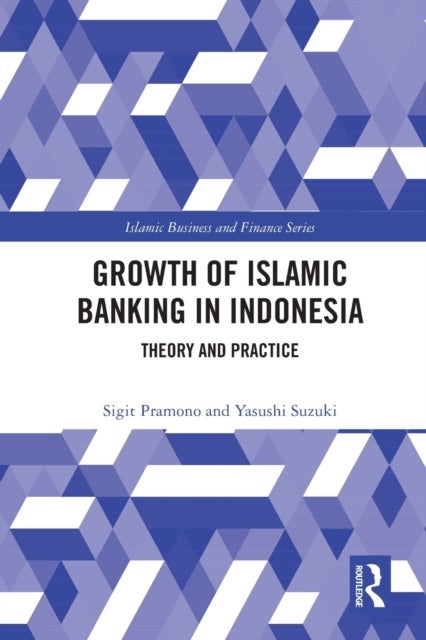 Bilde av The Growth Of Islamic Banking In Indonesia Av Sigit Pramono, Yasushi (ritsumeikan Asia Pacific University Japan) Suzuki