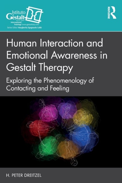 Bilde av Human Interaction And Emotional Awareness In Gestalt Therapy Av H. Peter Dreitzel