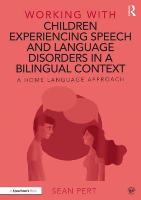 Bilde av Working With Children Experiencing Speech And Language Disorders In A Bilingual Context Av Sean Pert