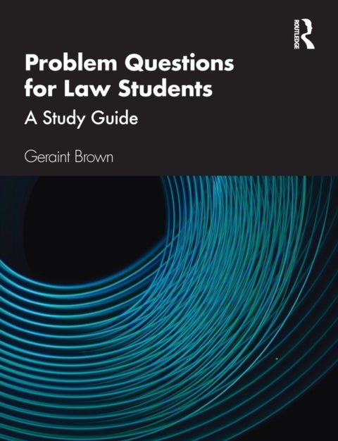 Problem Questions for Law Students - A Study Guide