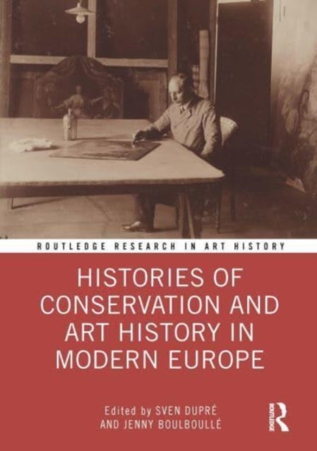 Bilde av Histories Of Conservation And Art History In Modern Europe