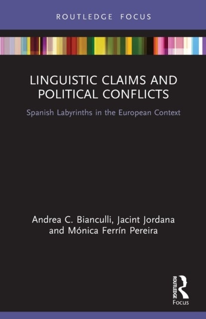 Linguistic Claims and Political Conflicts - Spanish Labyrinths in the European Context