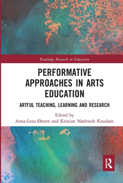 Bilde av Performative Approaches In Arts Education