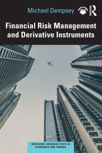 Bilde av Financial Risk Management And Derivative Instruments Av Michael Dempsey