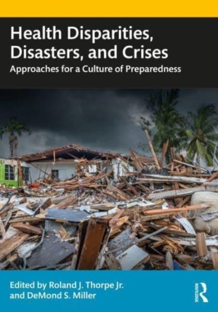 Health Disparities, Disasters, and Crises - Approaches for a Culture of Preparedness