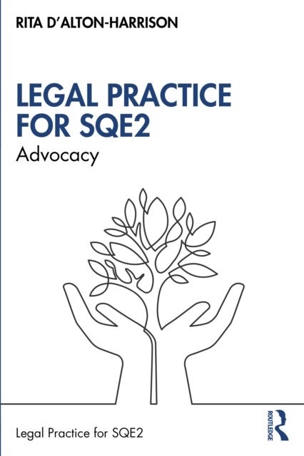 Advocacy for SQE2 - A Guide to Legal Practice