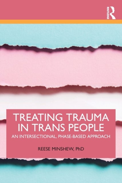 Bilde av Treating Trauma In Trans People Av Reese (private Practice New York Usa) Minshew