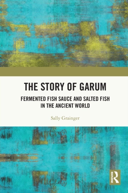 Bilde av The Story Of Garum Av Sally Grainger