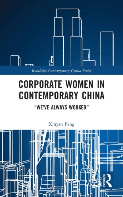 Bilde av Corporate Women In Contemporary China Av Xinyan Peng
