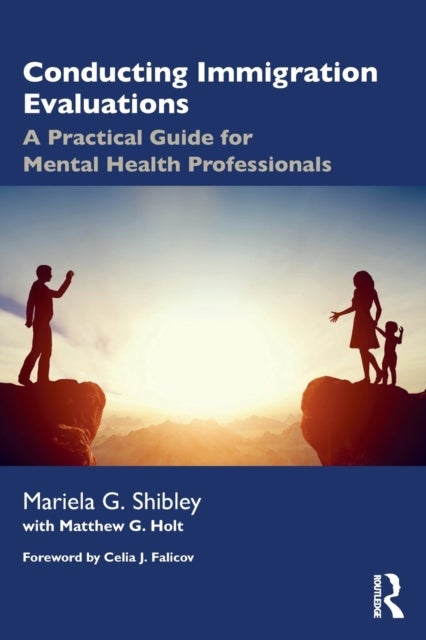 Conducting Immigration Evaluations - A Practical Guide for Mental Health Professionals