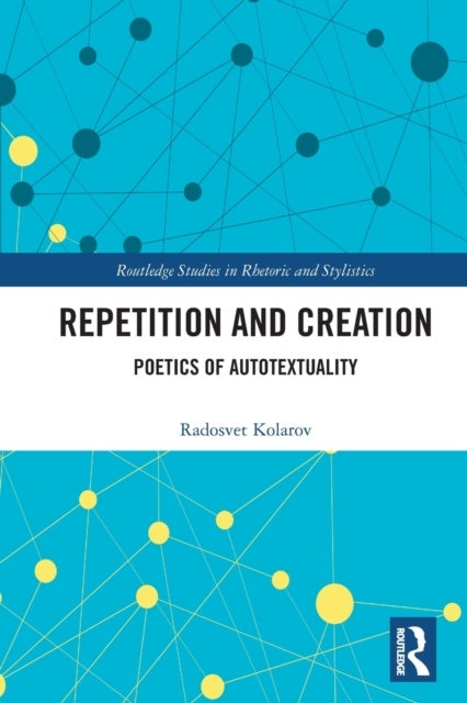 Repetition and Creation - Poetics of Autotextuality