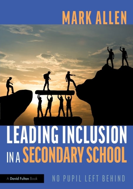 Leading Inclusion in a Secondary School - No Pupil Left Behind