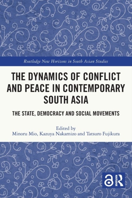 Bilde av The Dynamics Of Conflict And Peace In Contemporary South Asia
