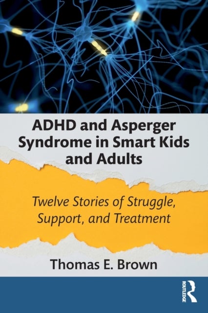 Bilde av Adhd And Asperger Syndrome In Smart Kids And Adults Av Thomas E. (yale University School Of Medicine Connecticut Usa) Brown