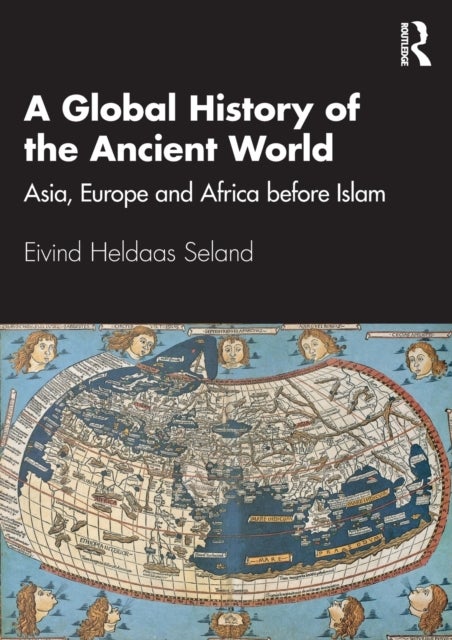 Bilde av A Global History Of The Ancient World Av Eivind Heldaas Seland