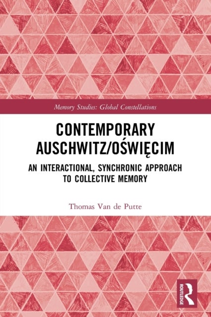 Bilde av Contemporary Auschwitz/oswiecim Av Thomas (university Of Trento Italy) Van De Putte