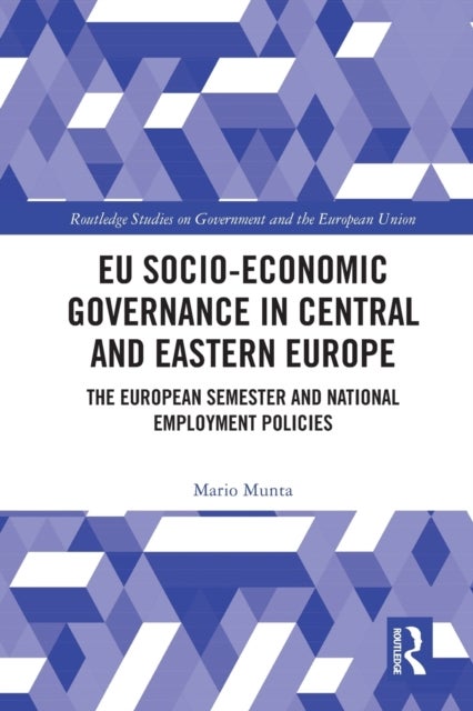 Bilde av Eu Socio-economic Governance In Central And Eastern Europe Av Mario (university Of Zagreb Croatia) Munta
