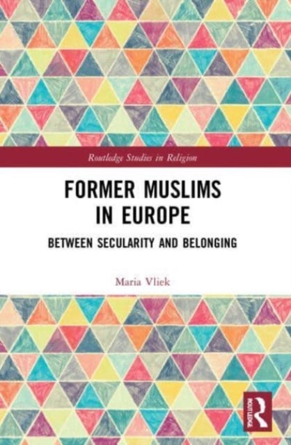 Former Muslims in Europe - Between Secularity and Belonging