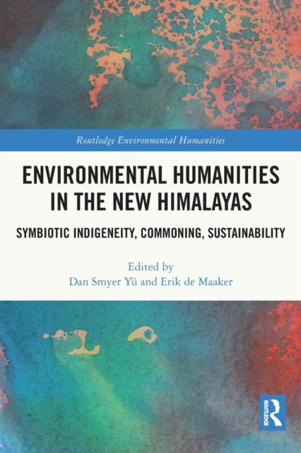 Bilde av Environmental Humanities In The New Himalayas