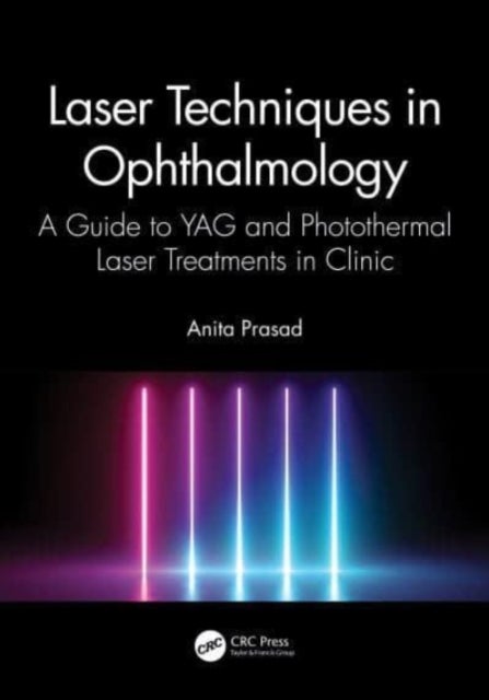Bilde av Laser Techniques In Ophthalmology Av Anita (royal Gwent Hospital Aneurin Bevan University Health Board Uk) Prasad
