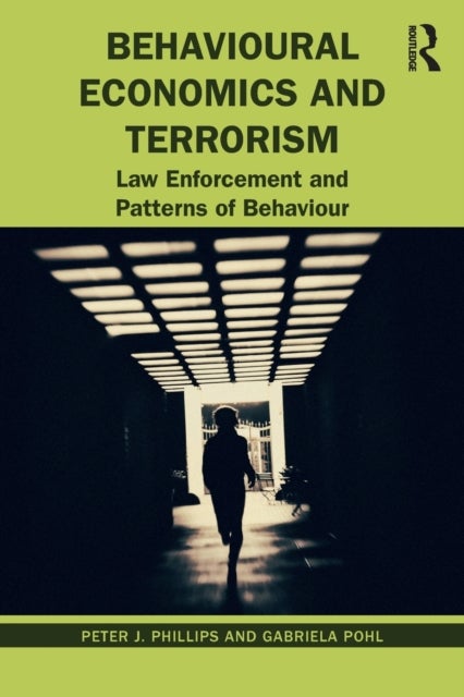 Bilde av Behavioural Economics And Terrorism Av Peter J. (university Of Southern Queensland Australia) Phillips, Gabriela (university Of Southern Queensland Au