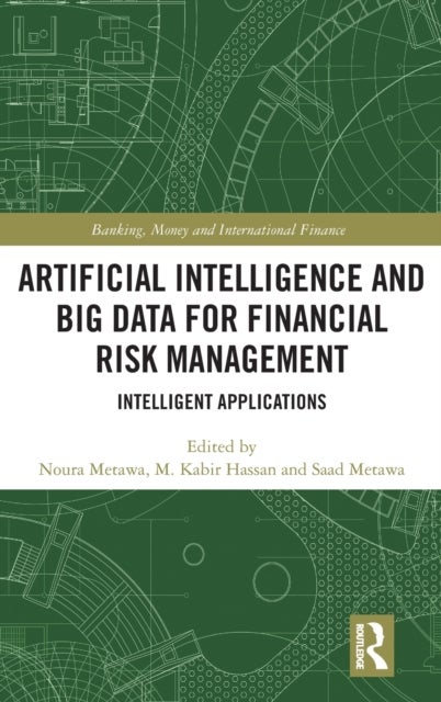 Bilde av Artificial Intelligence And Big Data For Financial Risk Management