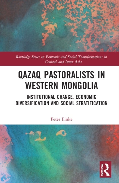 Bilde av Qazaq Pastoralists In Western Mongolia Av Peter (university Of Zurich Switzerland) Finke