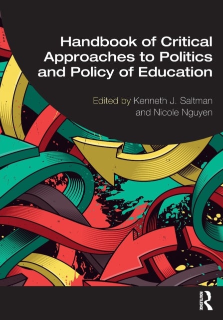 Bilde av Handbook Of Critical Approaches To Politics And Policy Of Education