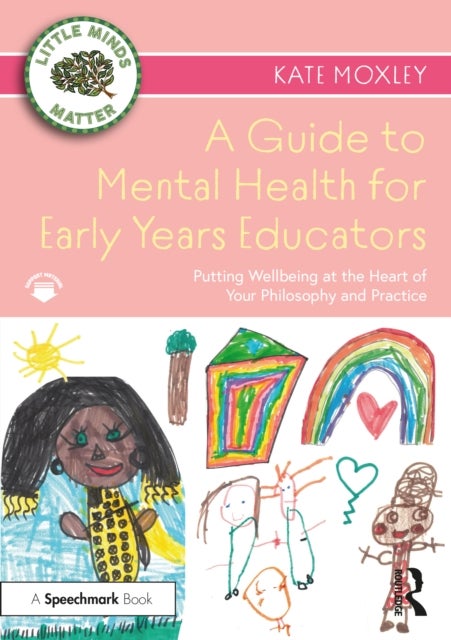 Bilde av A Guide To Mental Health For Early Years Educators Av Kate Moxley