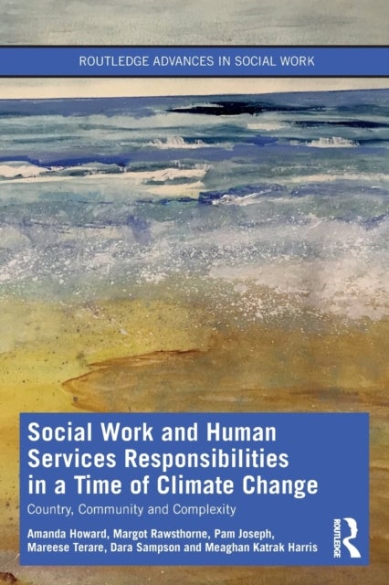 Bilde av Social Work And Human Services Responsibilities In A Time Of Climate Change Av Amanda Howard, Margot Rawsthorne, Pam Joseph, T
