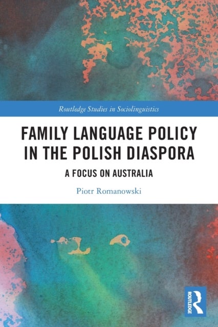 Bilde av Family Language Policy In The Polish Diaspora Av Piotr Romanowski