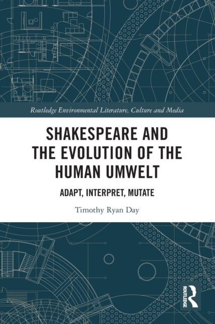 Bilde av Shakespeare And The Evolution Of The Human Umwelt Av Timothy Day