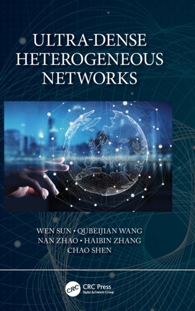 Bilde av Ultra-dense Heterogeneous Networks Av Wen Sun, Qubeijian (northwestern Polytechnical University China) Wang, Nan Zhao, Haibin Zhang, Chao Shen, Lawren