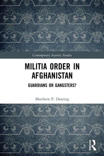 Bilde av Militia Order In Afghanistan Av Matthew P. Dearing