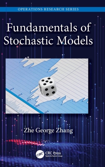 Bilde av Fundamentals Of Stochastic Models Av Zhe George (western Washington University Bellingham) Zhang