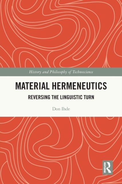 Material Hermeneutics - Reversing the Linguistic Turn