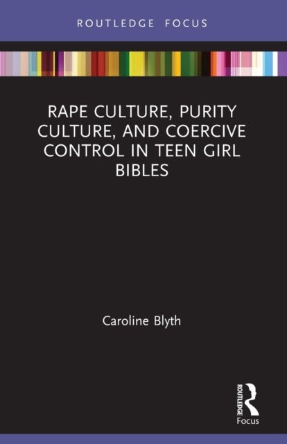 Bilde av Rape Culture, Purity Culture, And Coercive Control In Teen Girl Bibles Av Caroline (writer And Editor Currently Based In New Zealand) Blyth