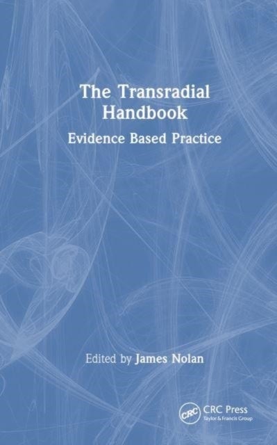 The Transradial Handbook - Evidence-based Practice