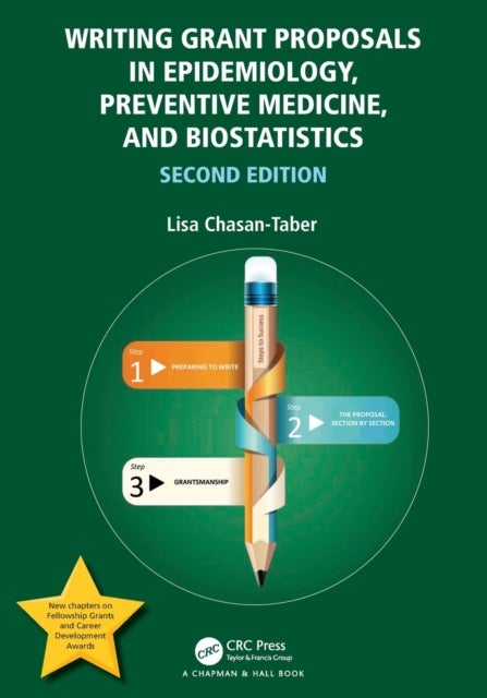 Bilde av Writing Grant Proposals In Epidemiology, Preventive Medicine, And Biostatistics Av Lisa Chasan-taber