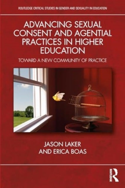 Advancing Sexual Consent and Agential Practices in Higher Education - Toward a New Community of Practice