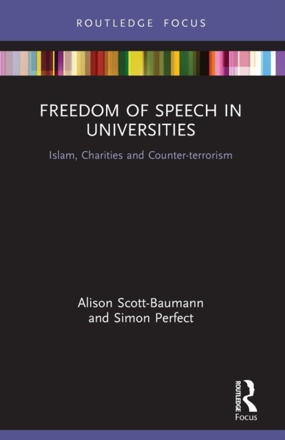 Bilde av Freedom Of Speech In Universities Av Alison (soas University Of London Uk) Scott-baumann, Simon (soas University Of London Uk) Perfect