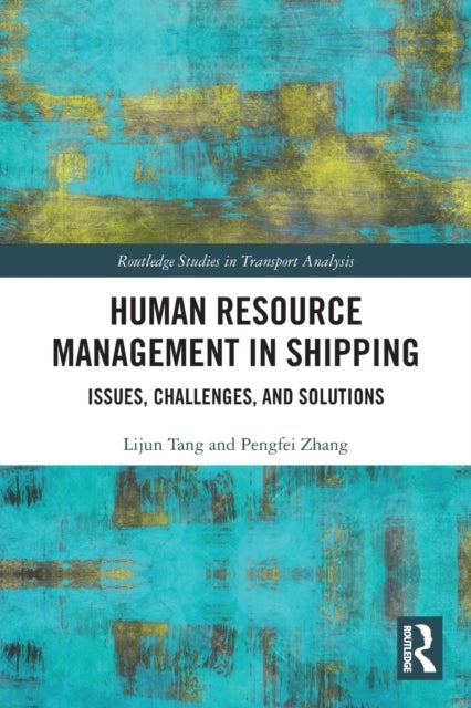 Bilde av Human Resource Management In Shipping Av Lijun (university Of Plymouth Uk) Tang, Pengfei (solent University Southampton) Zhang