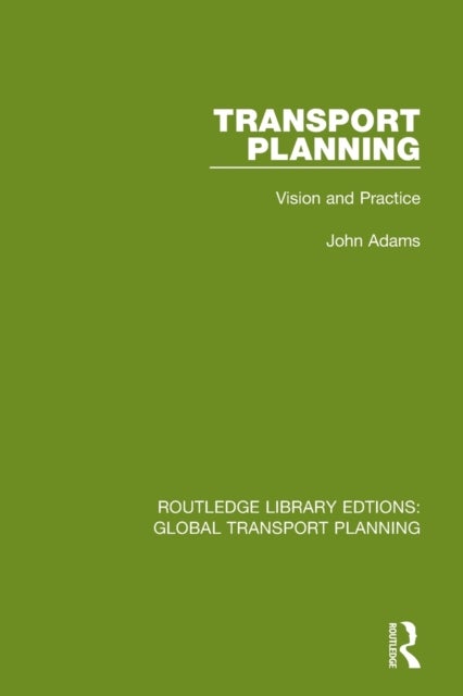 Transport Planning - Vision and Practice