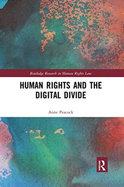 Bilde av Human Rights And The Digital Divide Av Anne (u.s. Department Of State Usa) Peacock