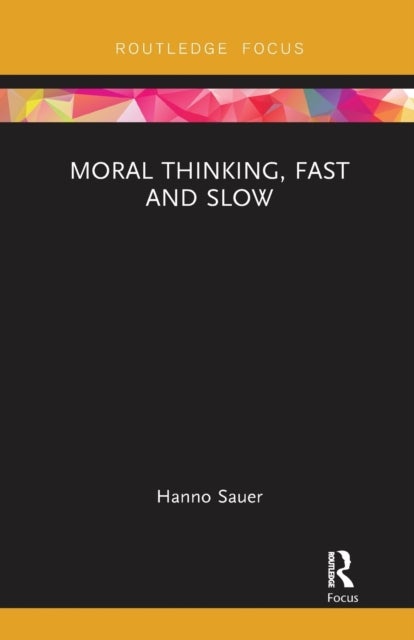 Bilde av Moral Thinking, Fast And Slow Av Hanno (university Of Utrecht The Netherlan Sauer